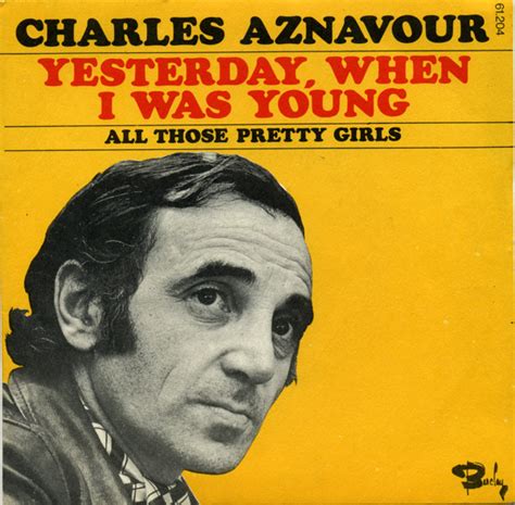 youtube yesterday when i was young|charles aznavour yesterday.